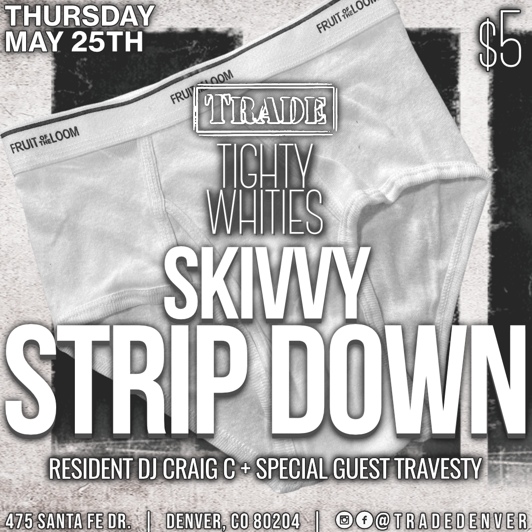 Tighty Whities Skivvy Strip Down – Trade Denver